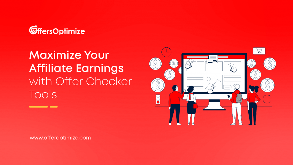 Maximize your affiliate earning with offer checker tools